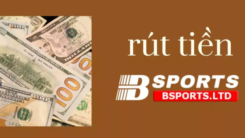 Những điều cần lưu ý khi thực hiện rút tiền tại Bsport Những điều cần lưu ý khi thực hiện rút tiền tại Bsport
